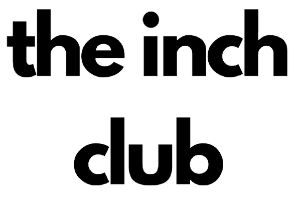 The Inch Club